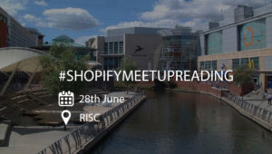 Shopify Meetup Reading 28 June 2017